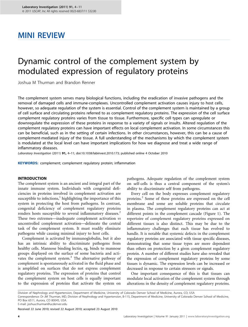 Dynamic Control of the Complement System by Modulated Expression of Regulatory Proteins Joshua M Thurman and Brandon Renner