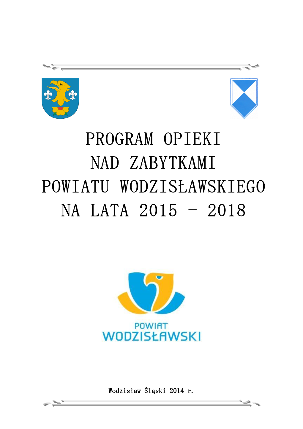 Program Opieki Nad Zabytkami Powiatu Wodzisławskiego Na Lata 2015 - 2018