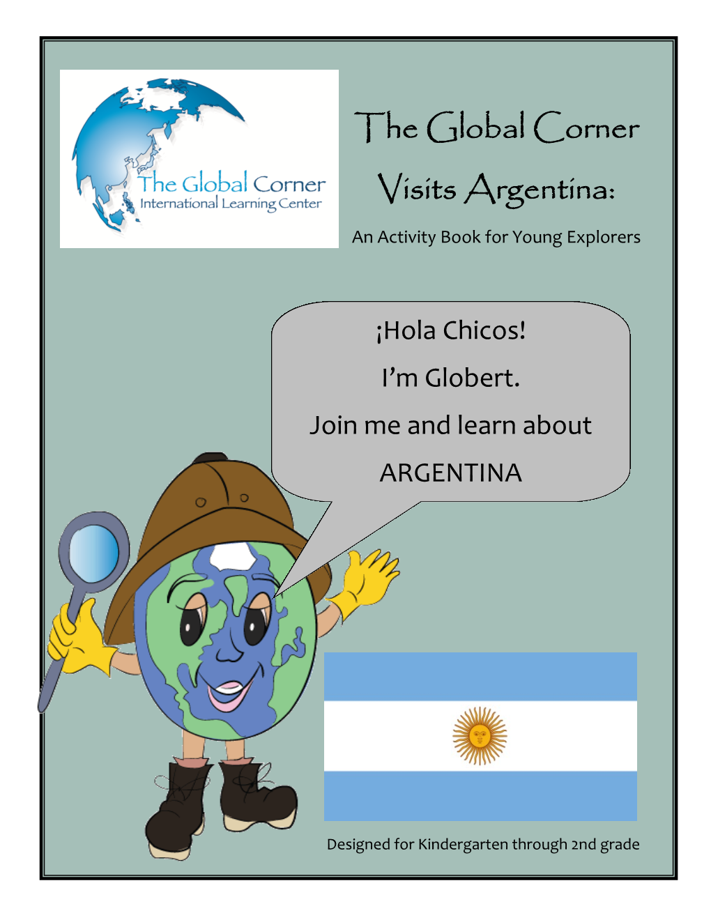 The Global Corner Visits Argentina: an Activity Book for Young Explorers