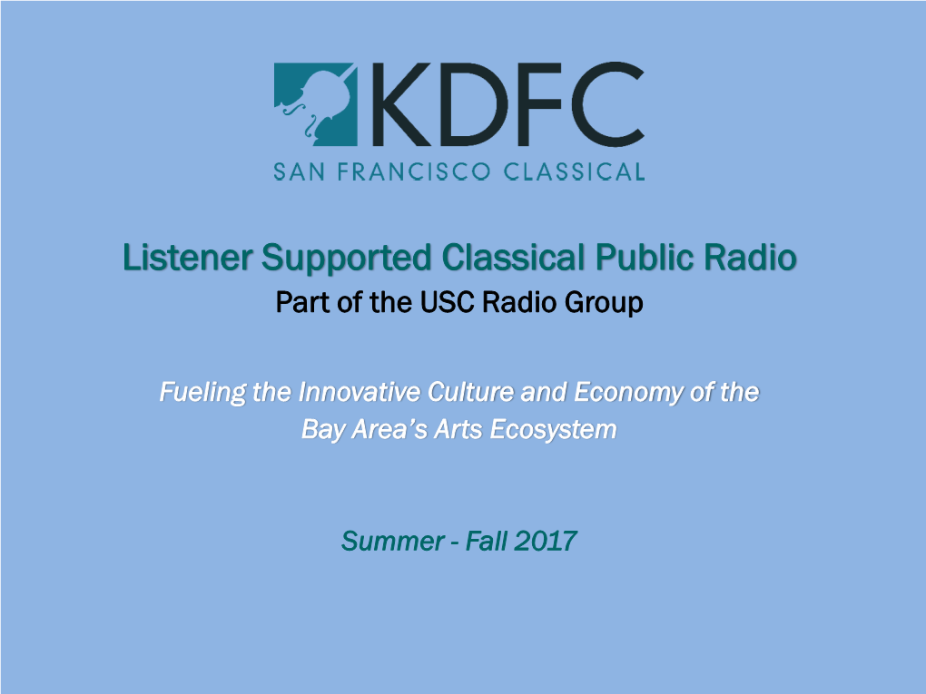 Listener Supported Classical Public Radio Part of the USC Radio Group