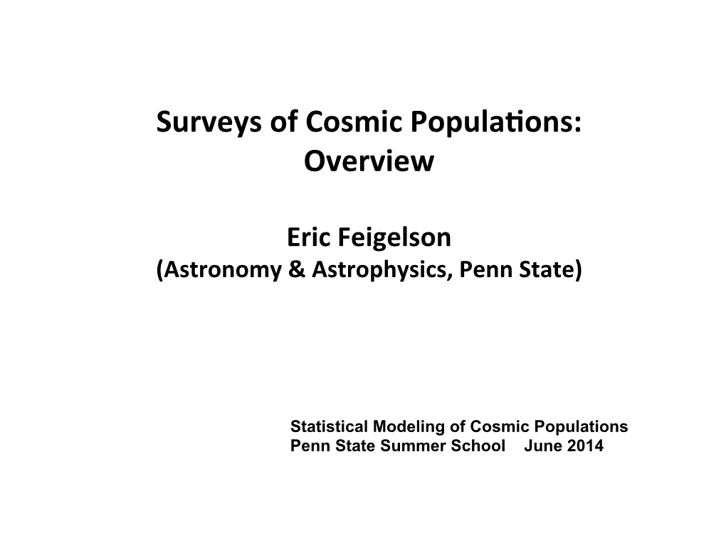 Surveys of Cosmic Popula Ons: Overview