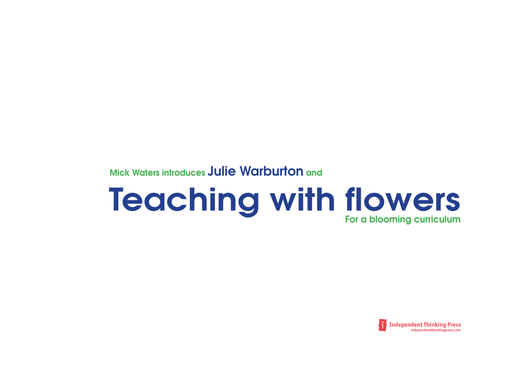Teaching with Flowers for a Blooming Curriculum