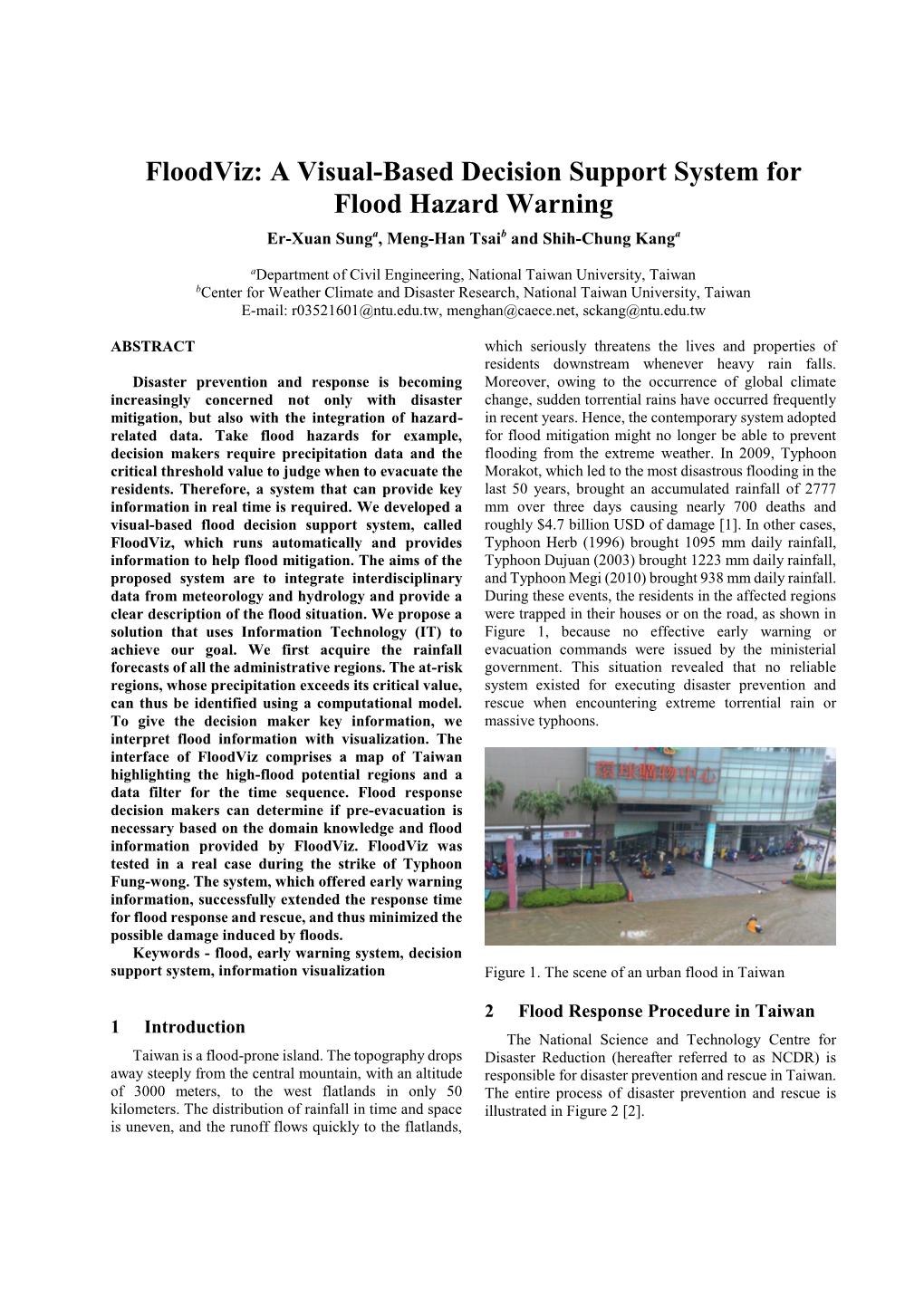 Floodviz: a Visual-Based Decision Support System for Flood Hazard Warning Er-Xuan Sunga, Meng-Han Tsaib and Shih-Chung Kanga