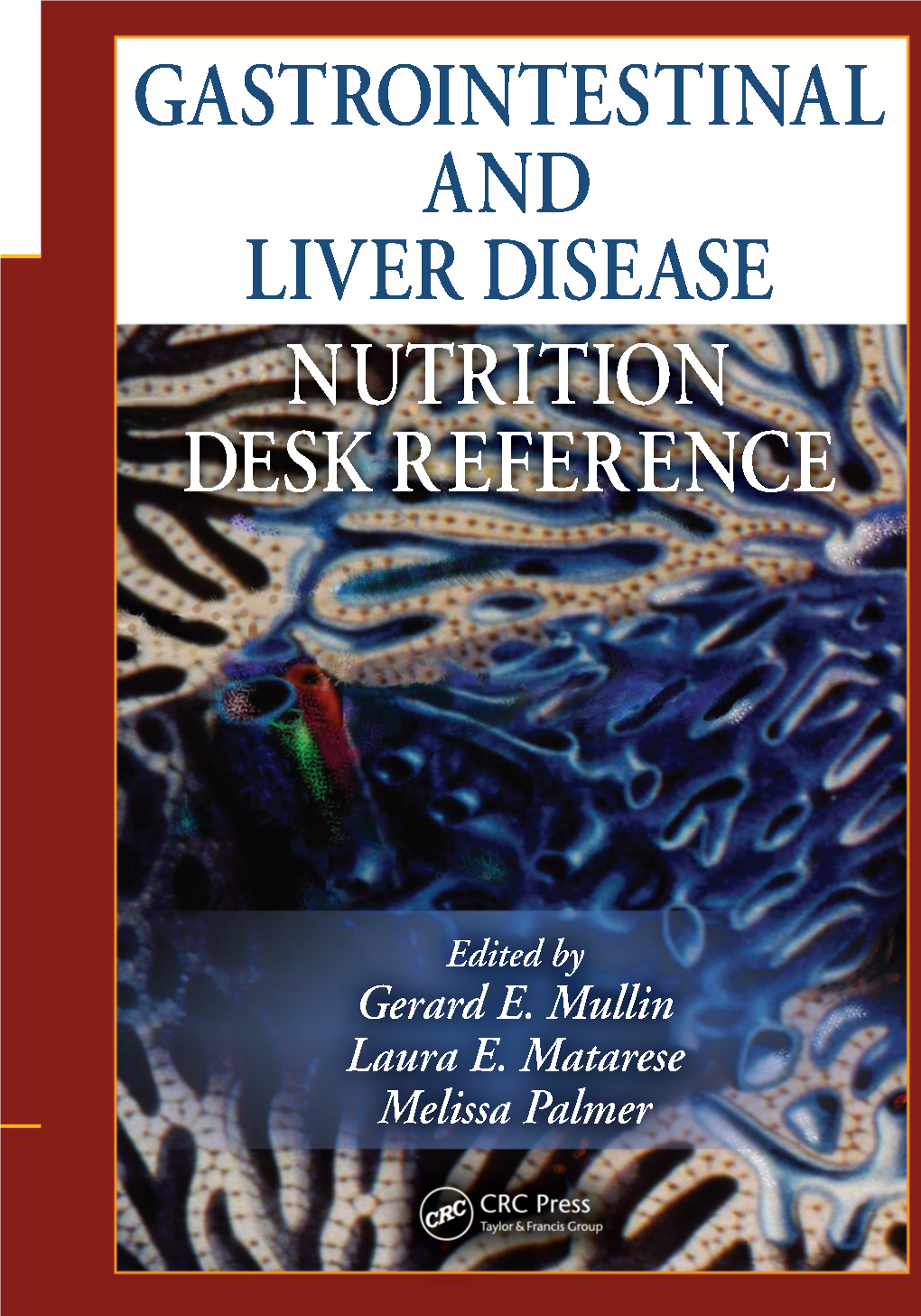 Gastrointestinal and Liver Disease Nutrition Desk Reference