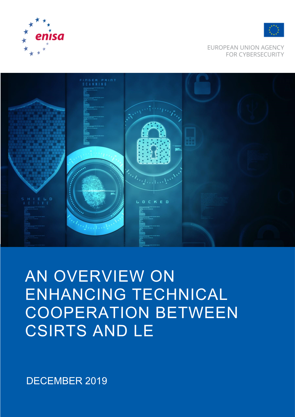 An Overview on Enhancing Technical Cooperation Between Csirts and Le