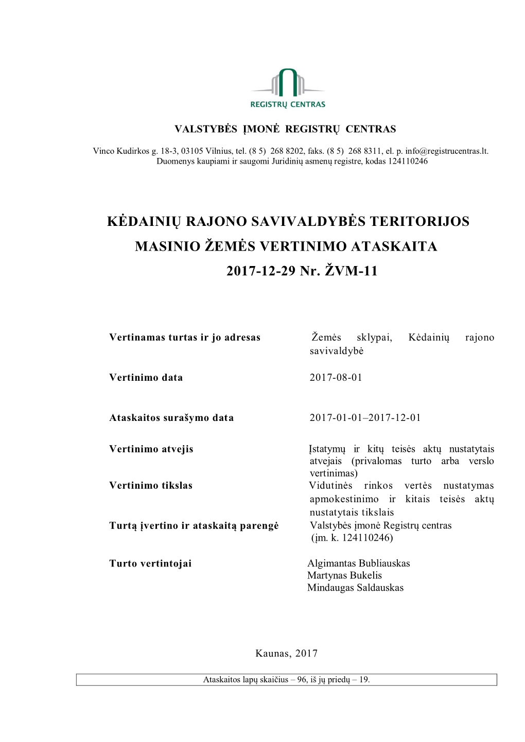 KĖDAINIŲ RAJONO SAVIVALDYBĖS TERITORIJOS MASINIO ŽEMĖS VERTINIMO ATASKAITA 2017-12-29 Nr. ŽVM-11