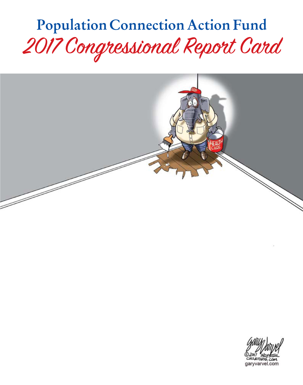 2017 Congressional Report Card 2017 Congressional POPULATION Report Card CONNECTION ACTION FUND