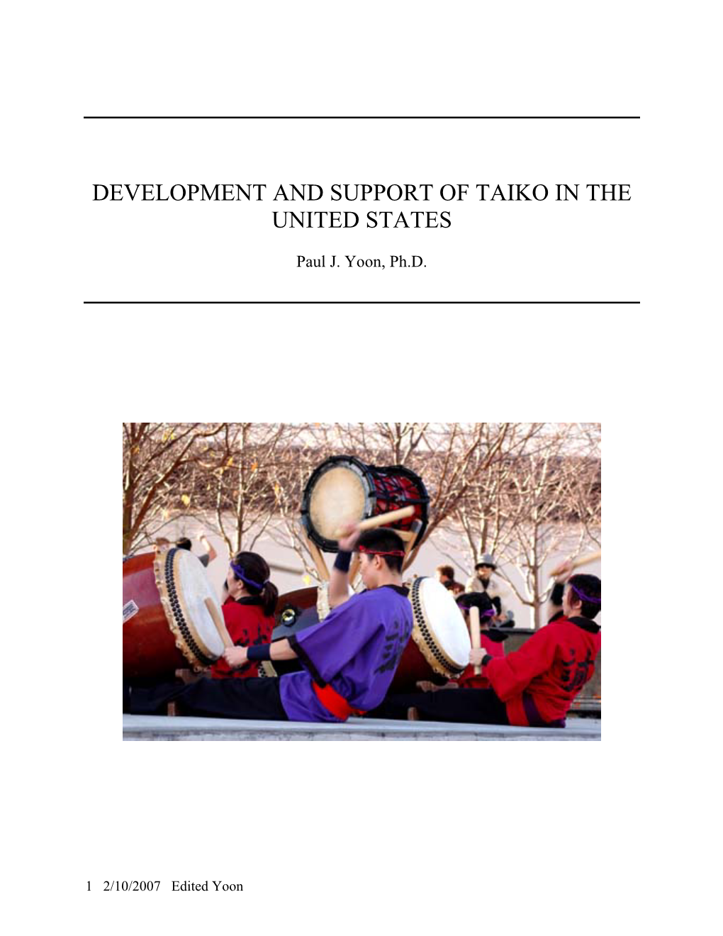 Development and Support of Taiko in the United States