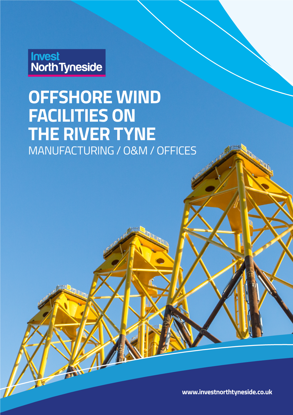 Offshore Wind Facilities on the River Tyne Manufacturing / O&M / Offices