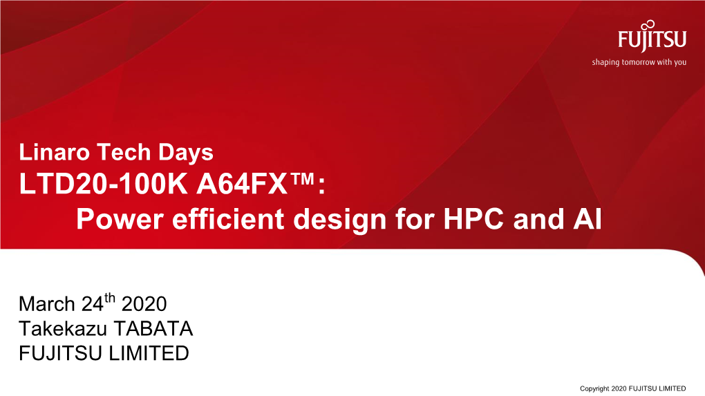 LTD20-100K A64FX™: Power Efficient Design for HPC and AI