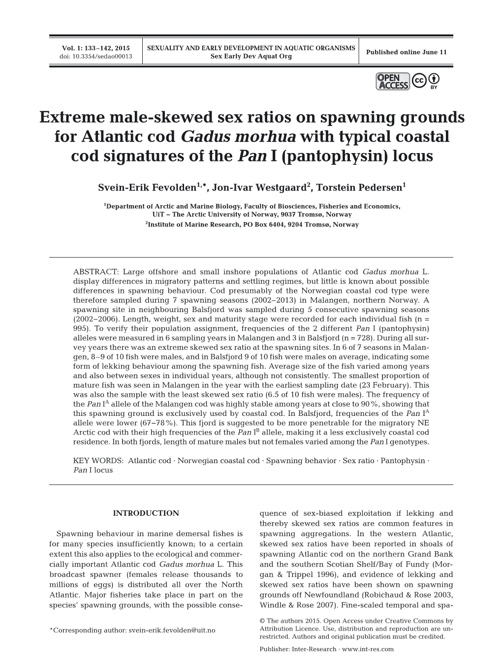 Extreme Male-Skewed Sex Ratios on Spawning Grounds for Atlantic Cod Gadus Morhua with Typical Coastal Cod Signatures of the Pan I (Pantophysin) Locus