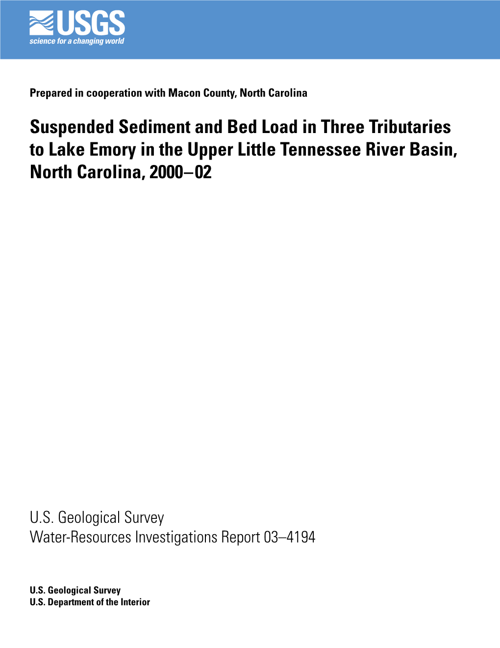 Suspended Sediment and Bed Load in Three Tributaries to Lake Emory in the Upper Little Tennessee River Basin, North Carolina, 2000 – 02