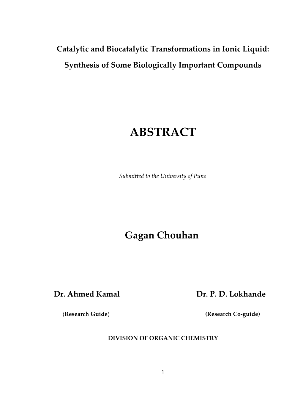 Catalytic and Biocatalytic Transformations in Ionic Liquids; Synthesis of Some Biologically