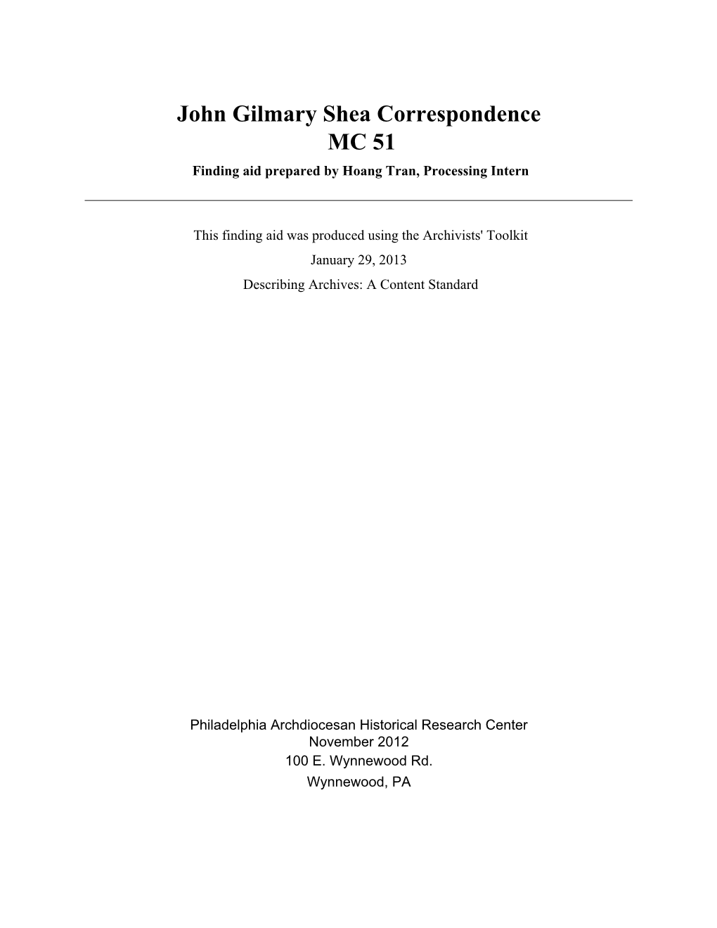 John Gilmary Shea Correspondence MC 51 Finding Aid Prepared by Hoang Tran, Processing Intern