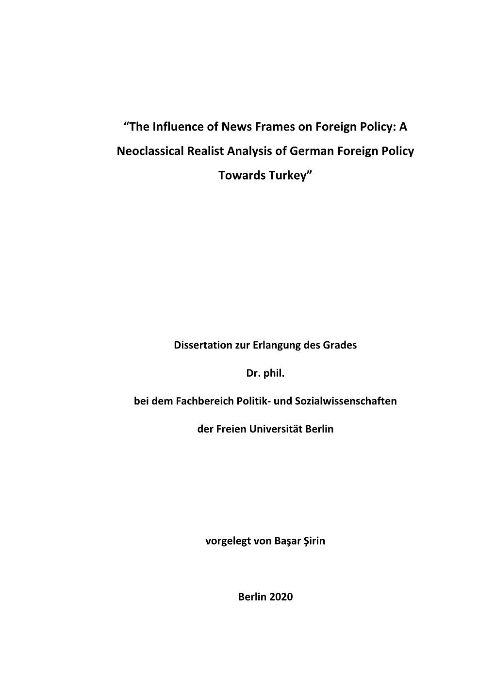 The Influence of News Frames on Foreign Policy: a Neoclassical Realist Analysis of German Foreign Policy Towards Turkey”