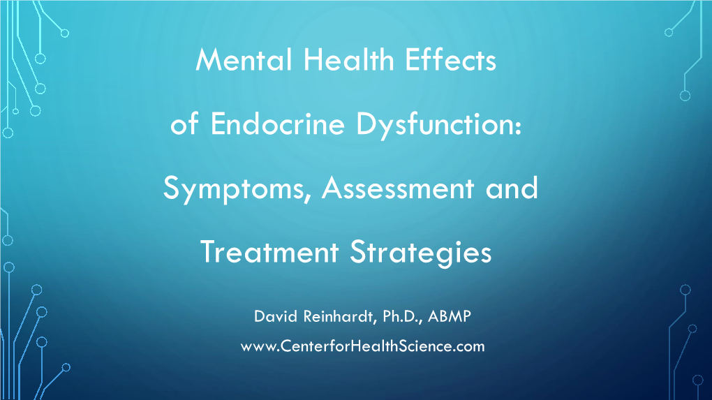Mental Health Effects of Endocrine Dysfunction: Symptoms, Assessment and Treatment Strategies