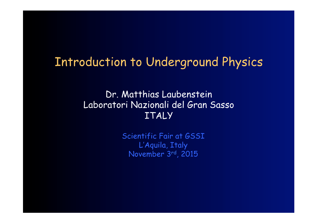 Introduction to Underground Physics