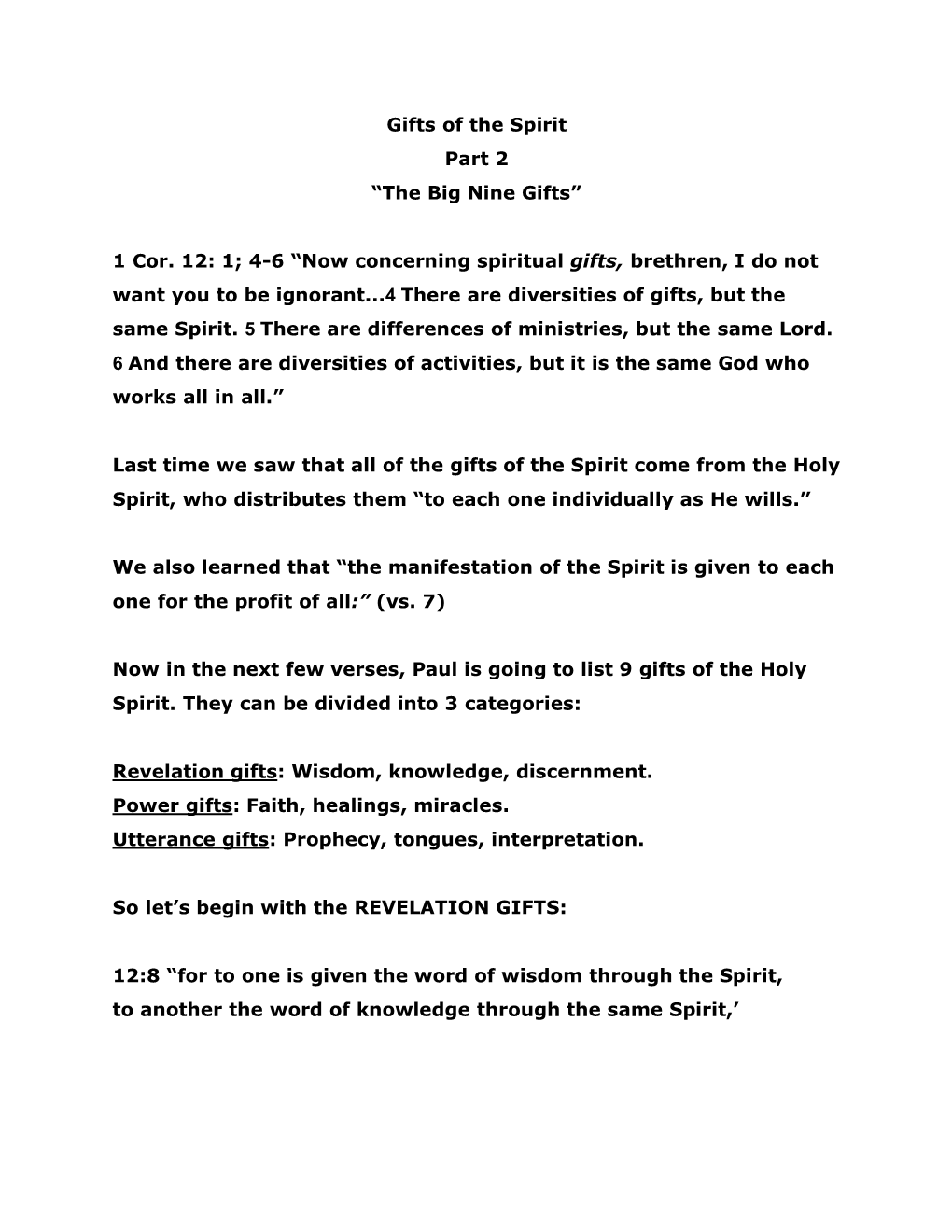 Gifts of the Spirit Part 2 “The Big Nine Gifts” 1 Cor. 12: 1;