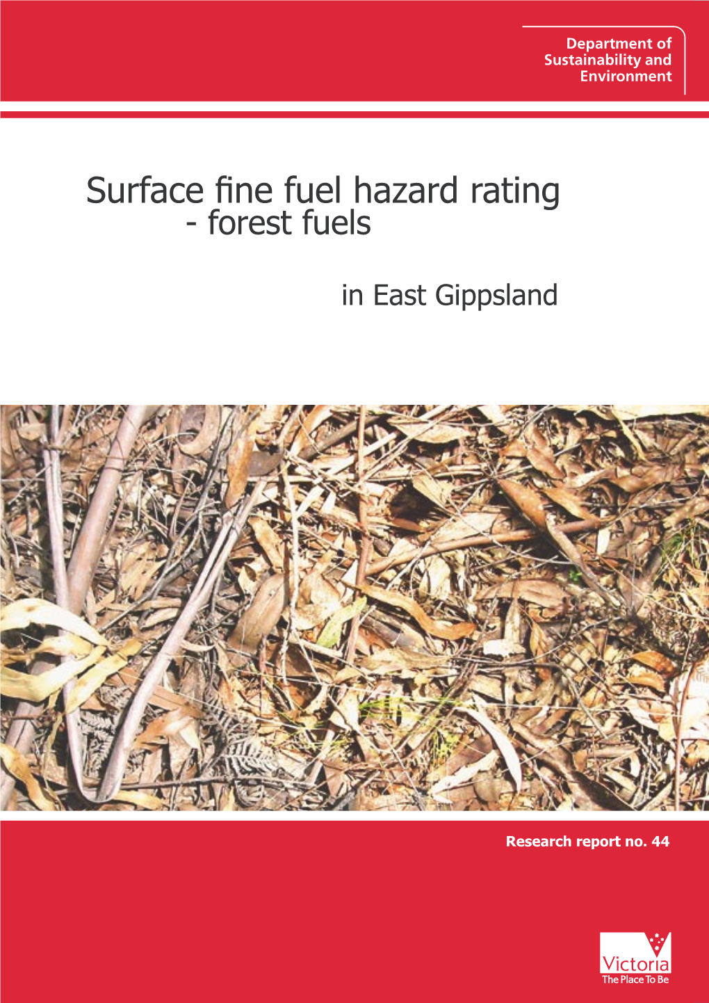 Surface Fine Fuel Hazard Rating – Forest Fuels in East Gippsland