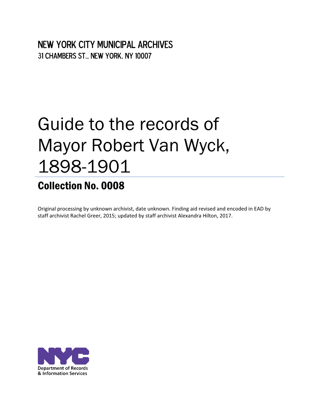 Guide to the Records of Mayor Robert Van Wyck, 1898-1901 Collection No