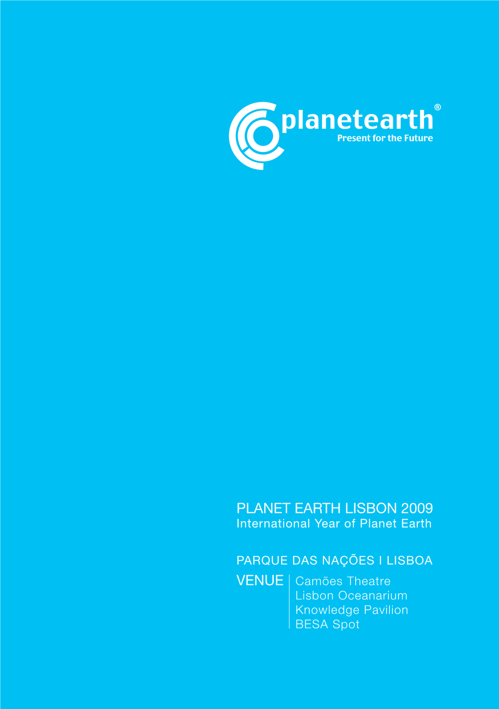 Planet Earth Lisbon 2009 Venue