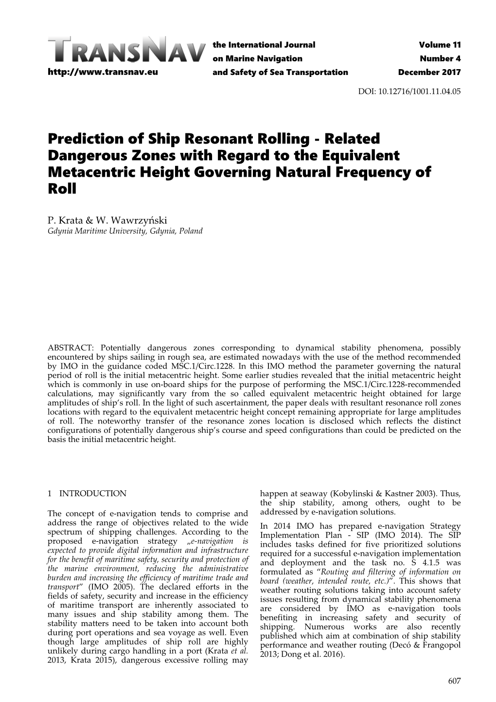 Prediction of Ship Resonant Rolling - Related Dangerous Zones with Regard to the Equivalent Metacentric Height Governing Natural Frequency of Roll