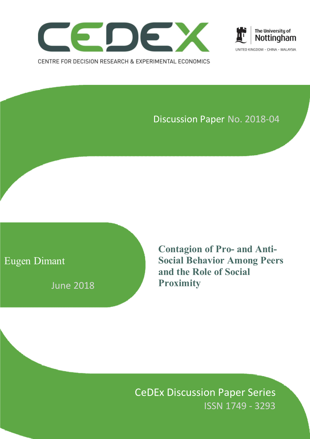 Contagion of Pro- and Anti- Eugen Dimant Social Behavior Among Peers and the Role of Social June 2018 Proximity