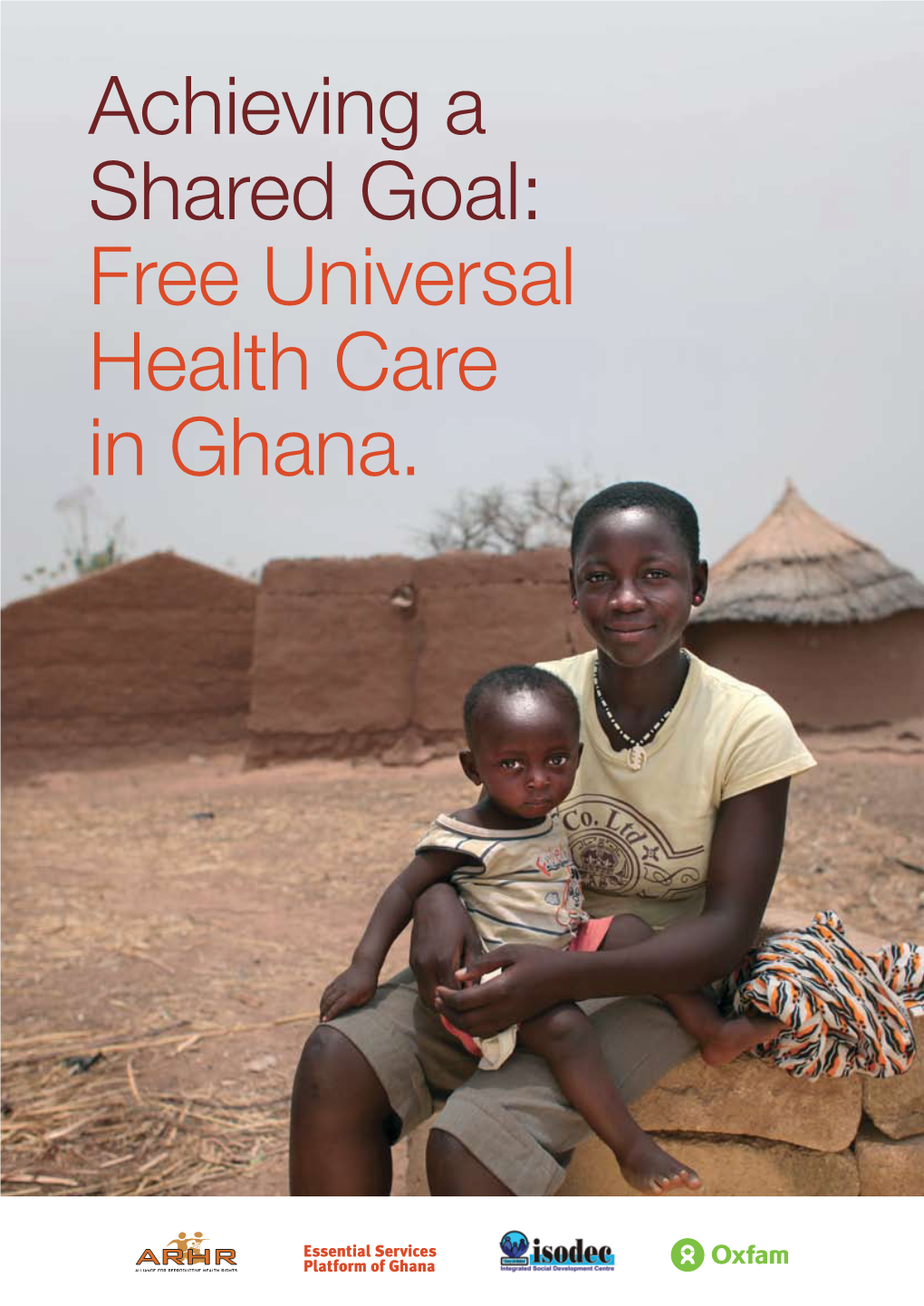 Achieving a Shared Goal: Free Universal Health Care in Ghana