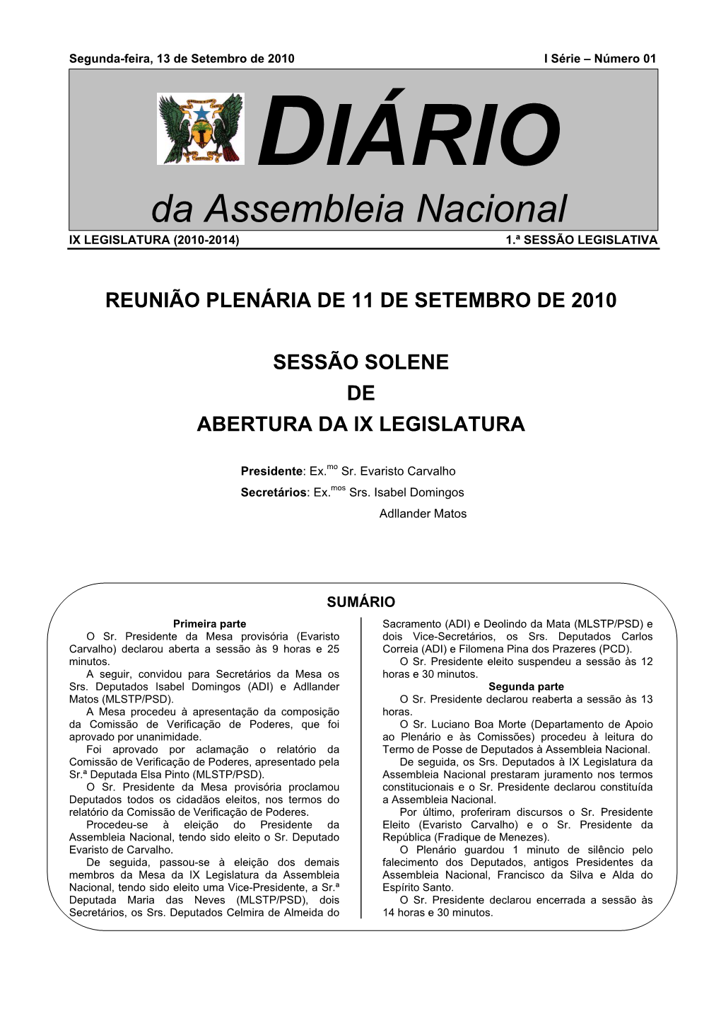 Da Assembleia Nacional IX LEGISLATURA (2010-2014) 1.ª SESSÃO LEGISLATIVA