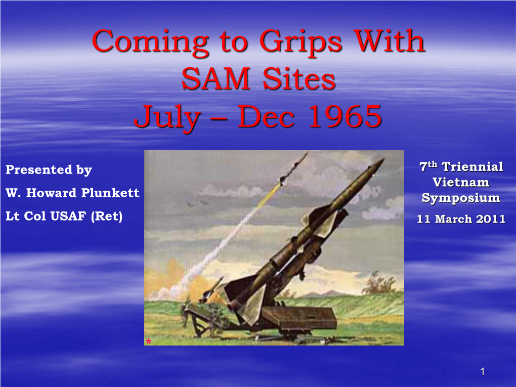 Coming to Grips with SAM Sites July – Dec 1965