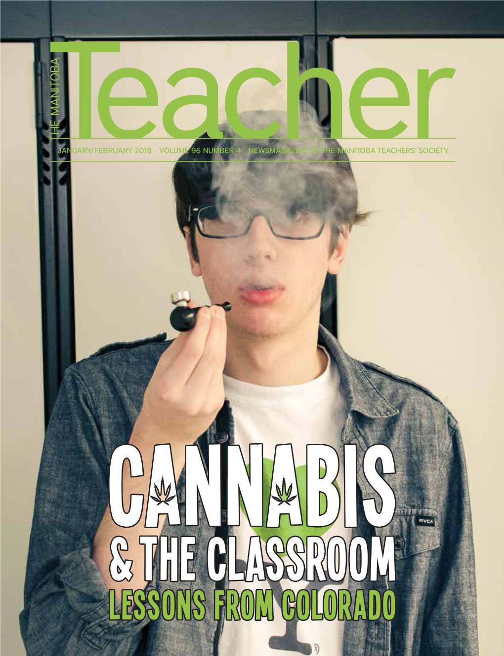 January/February 2018 Volume 96 Number 4 Newsmagazine of the Manitoba Teachers’ Society