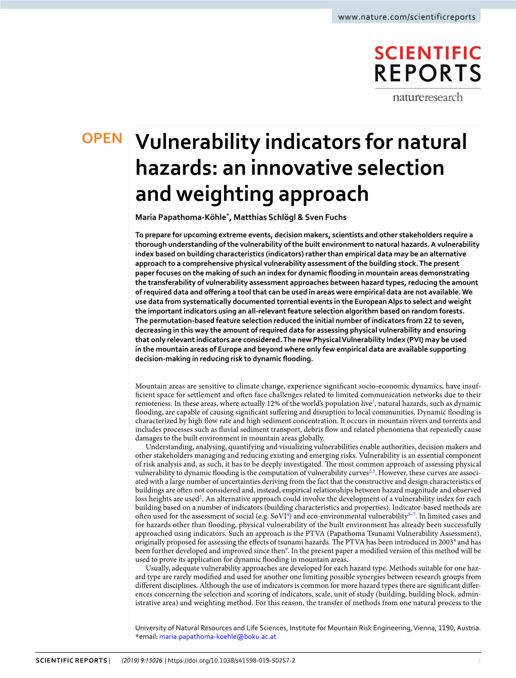 Vulnerability Indicators for Natural Hazards: an Innovative Selection and Weighting Approach Maria Papathoma-Köhle*, Matthias Schlögl & Sven Fuchs