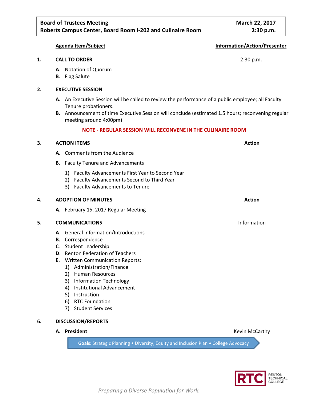Board of Trustees Meeting March 22, 2017 Roberts Campus Center, Board Room I-202 and Culinaire Room 2:30 P.M