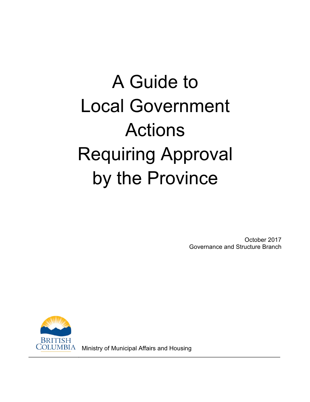 A Guide to Local Government Actions Requiring Approval by the Province