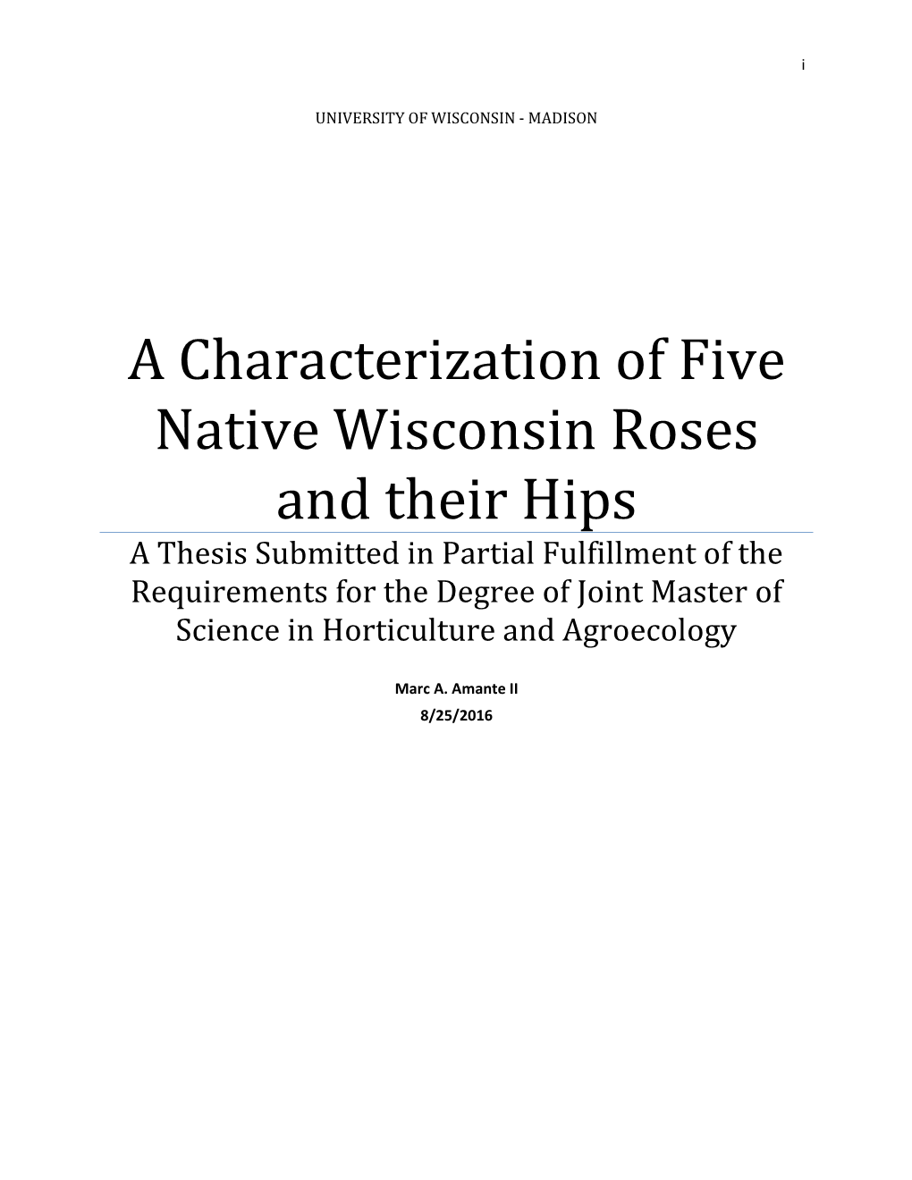 A Characterization of Five Native Wisconsin Roses and Their Hips