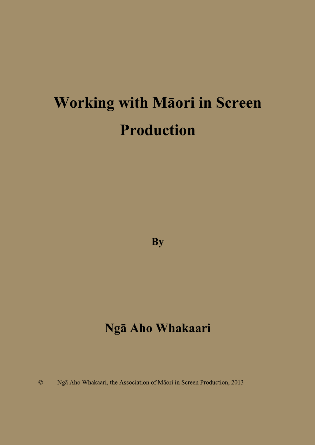 Ngā Aho Whakaari Working with Māori in Screen Production