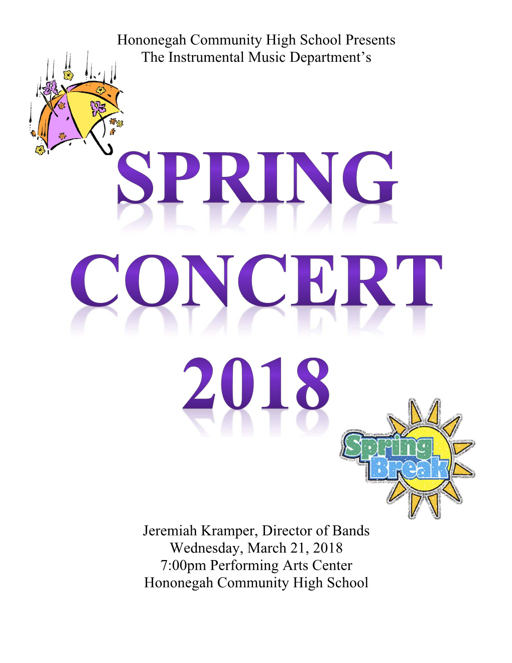 Hononegah Community High School Presents the Instrumental Music Department's Jeremiah Kramper, Director of Bands Wednesday, Ma