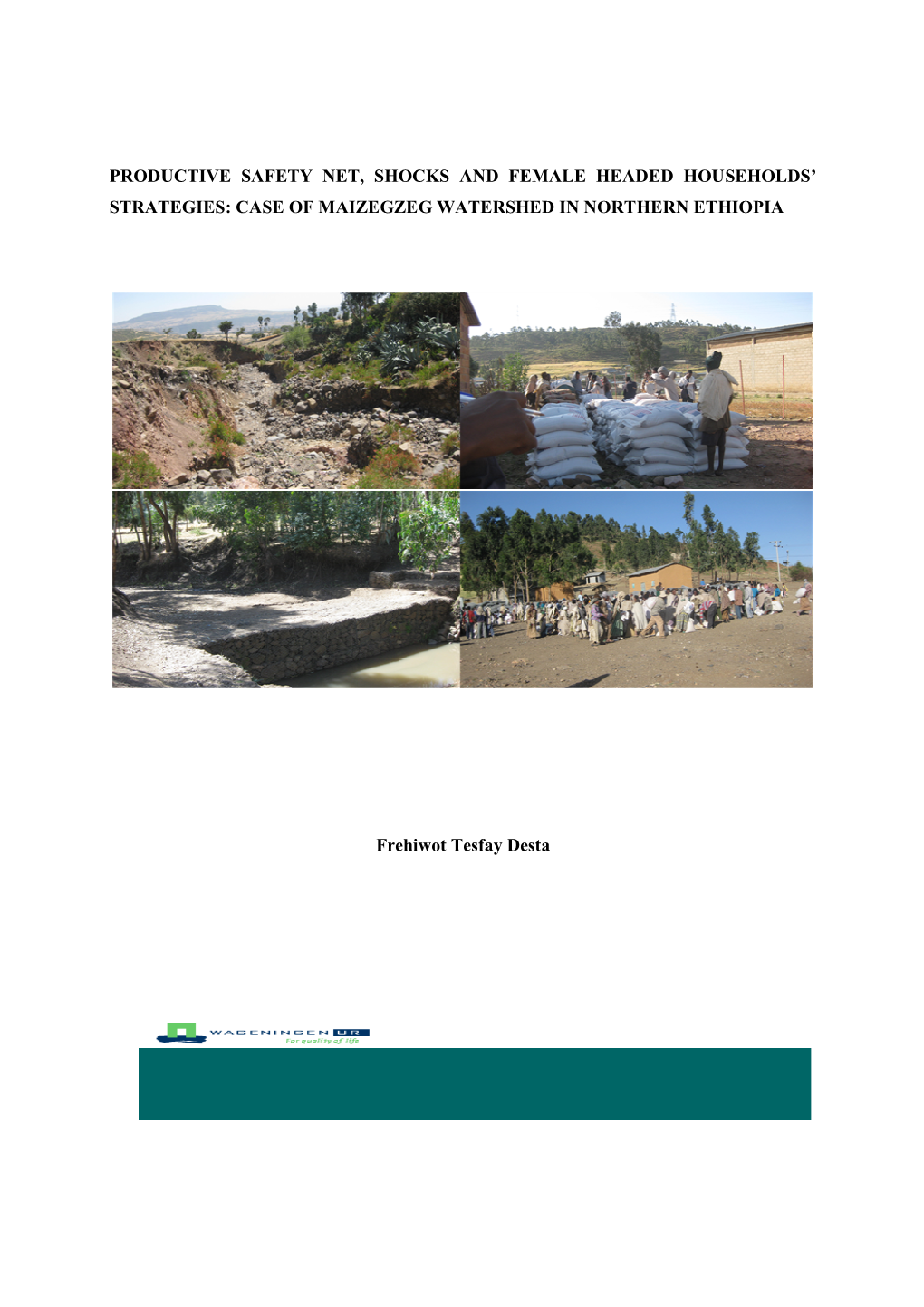 Productive Safety Net, Shocks and Female Headed Households’ Strategies: Case of Maizegzeg Watershed in Northern Ethiopia