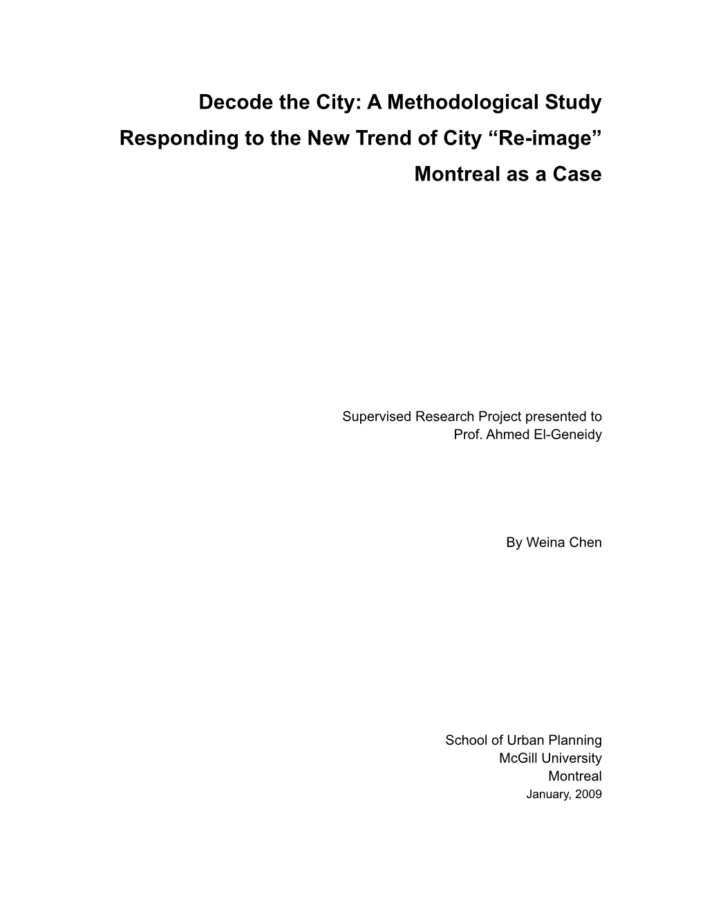 Decode the City: a Methodological Study Responding to the New Trend of City “Re-Image” Montreal As a Case