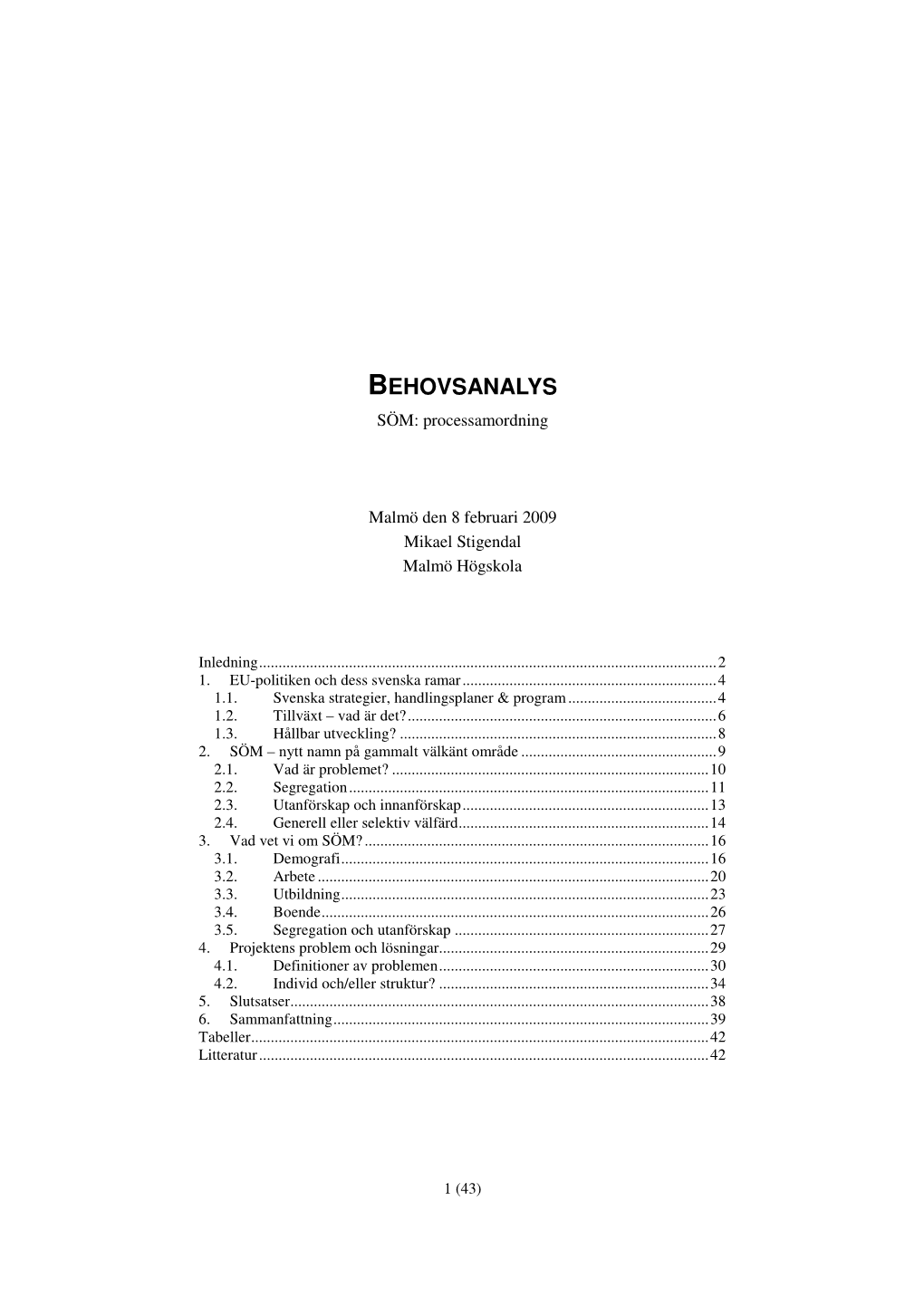 BEHOVSANALYS SÖM: Processamordning