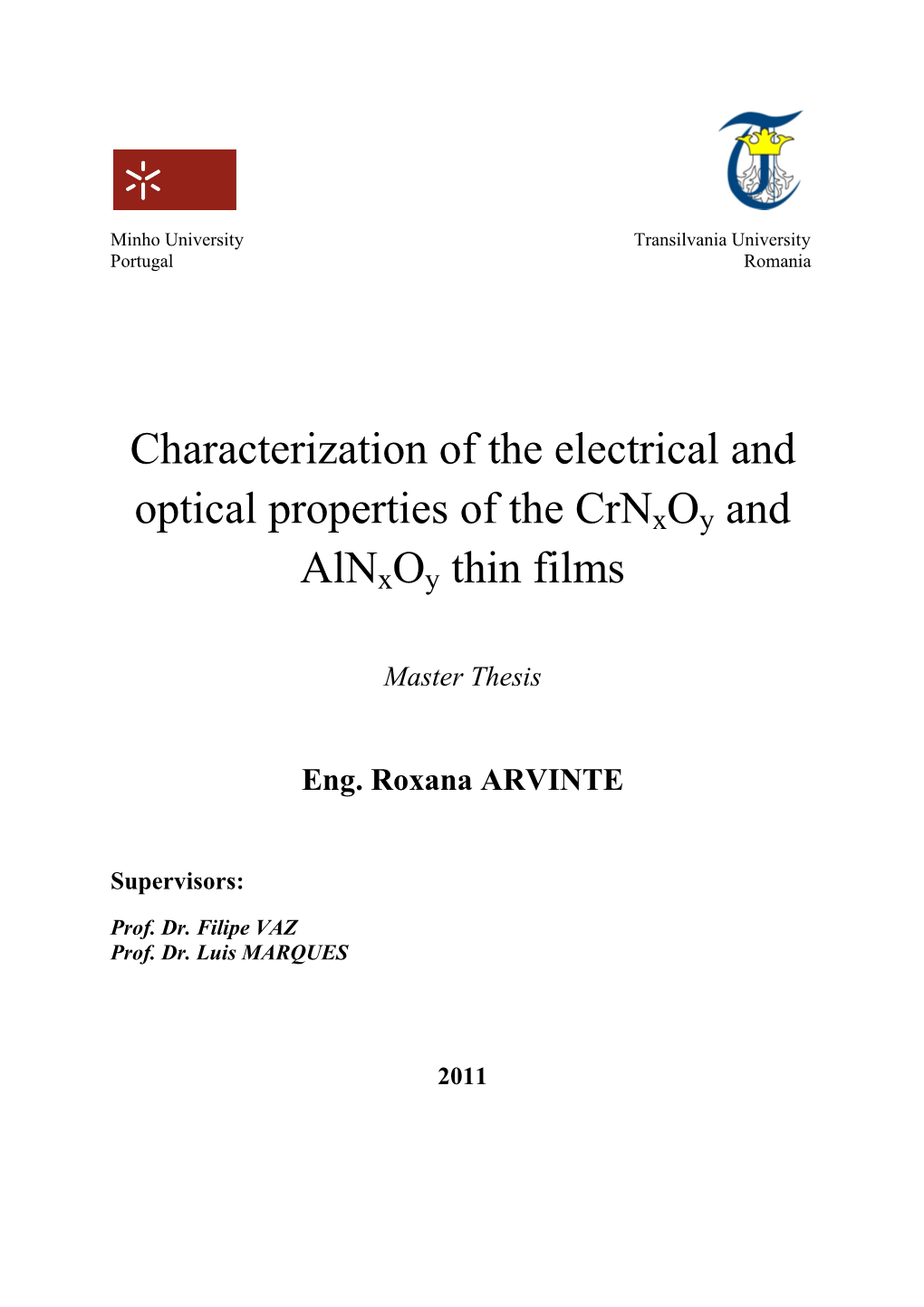 Characterization of the Electrical and Optical Properties of the Crnxoy and Alnxoy Thin Films