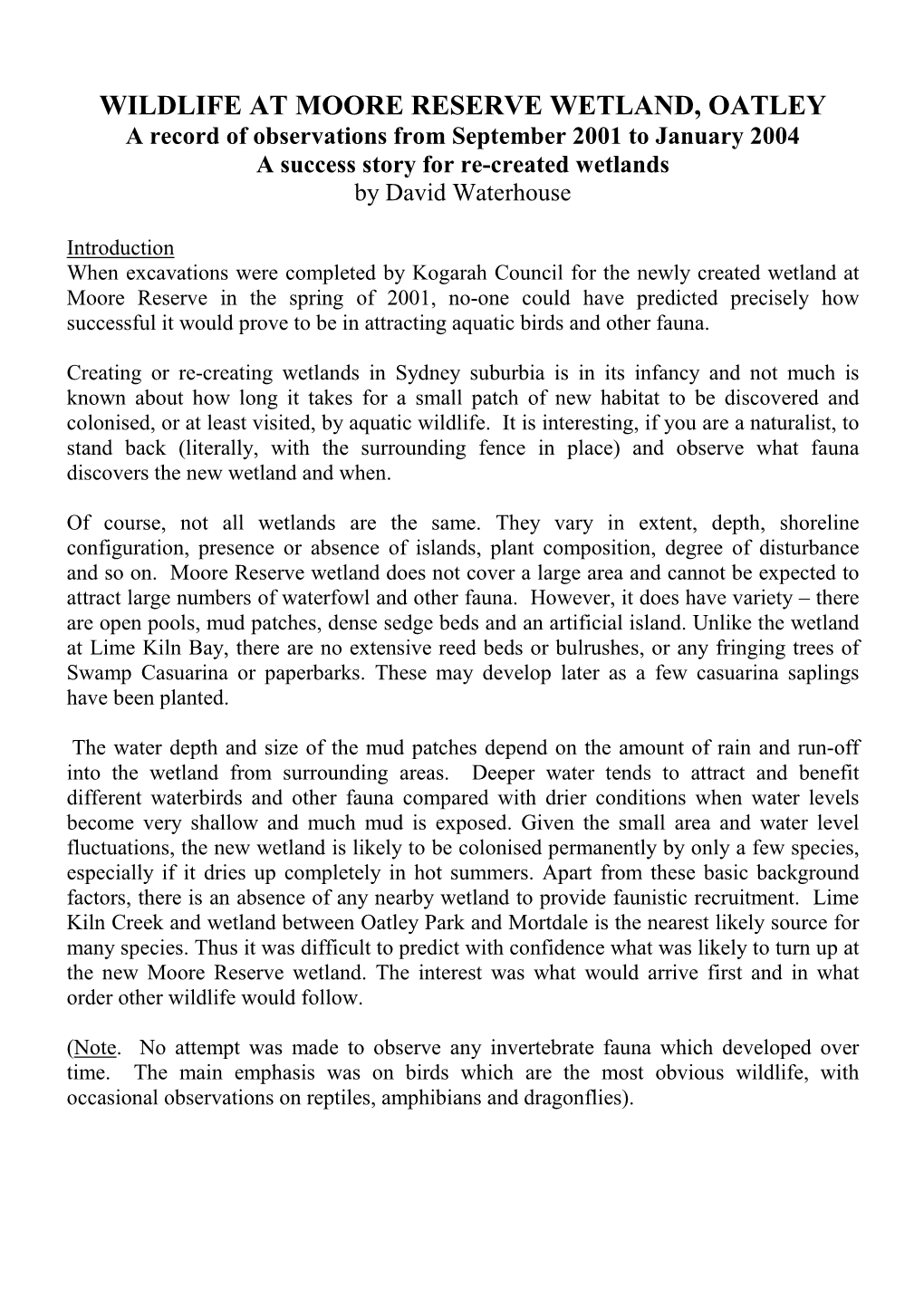 WILDLIFE at MOORE RESERVE WETLAND, OATLEY a Record of Observations from September 2001 to January 2004 a Success Story for Re-Created Wetlands by David Waterhouse