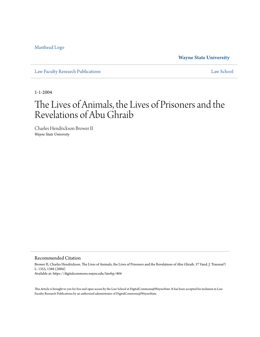 The Lives of Animals, the Lives of Prisoners and the Revelations of Abu Ghraib Charles Hendrickson Brower II Wayne State University