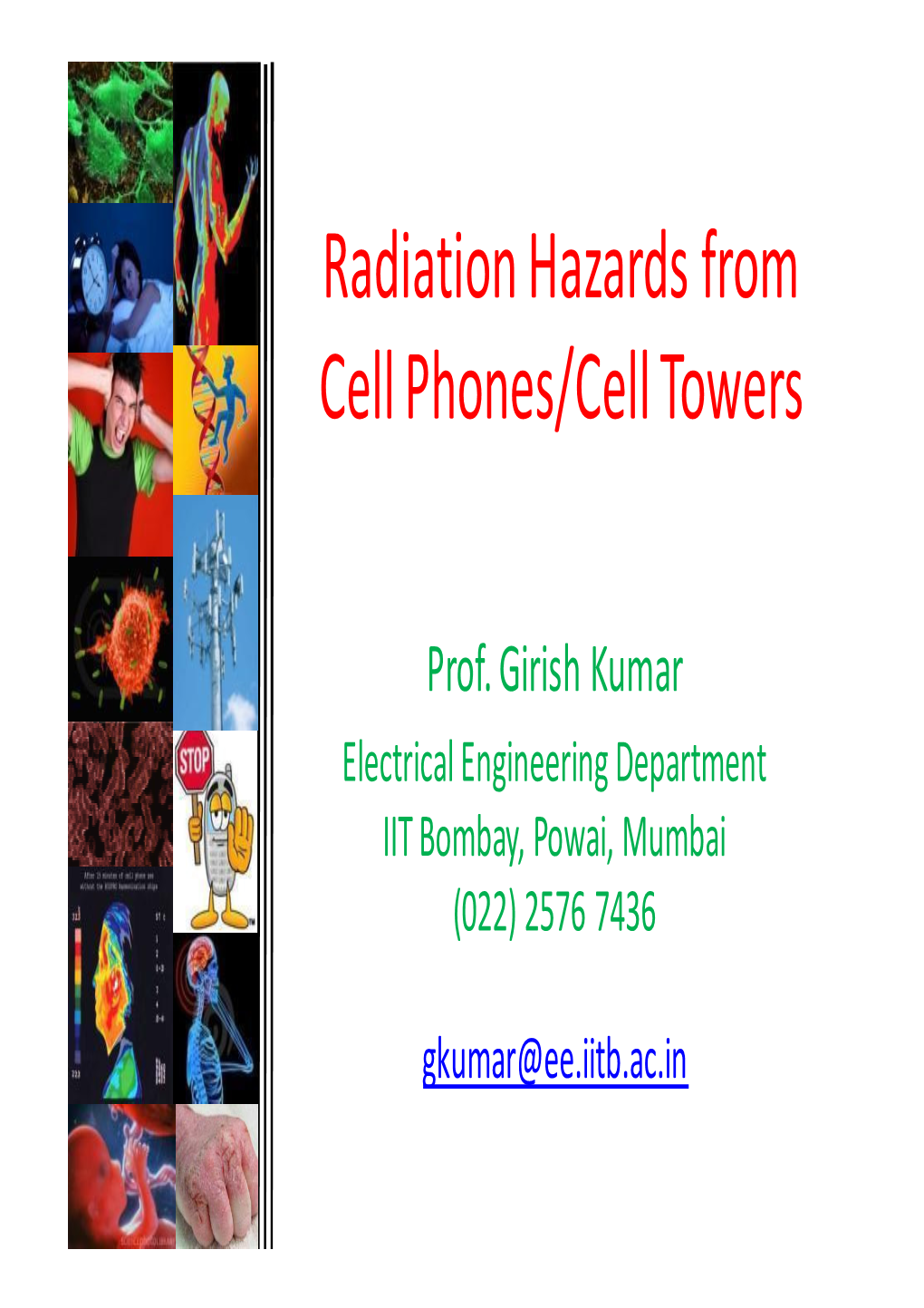 Radiation Hazards from Cell Phones/Cell Towers