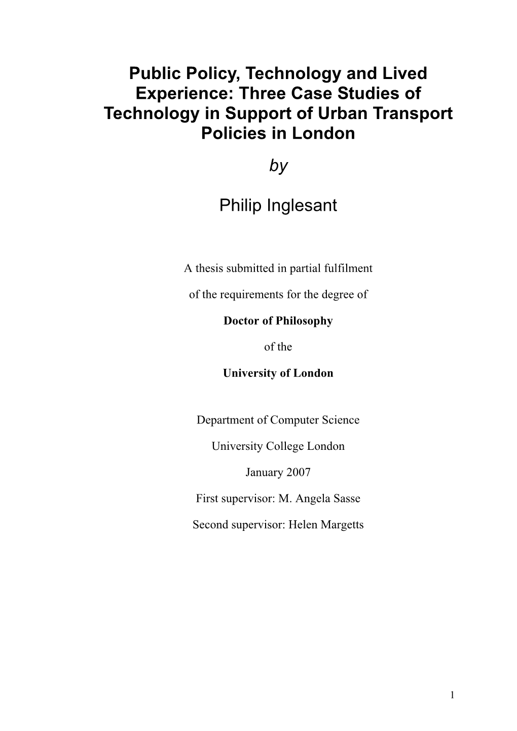 Three Case Studies of Technology in Support of Urban Transport Policies in London By