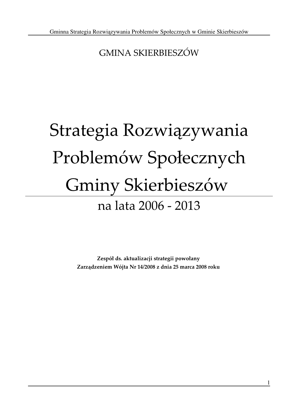 Strategia Rozwiązywania Problemów Społecznych Gminy Skierbieszów Na Lata 2006 - 2013