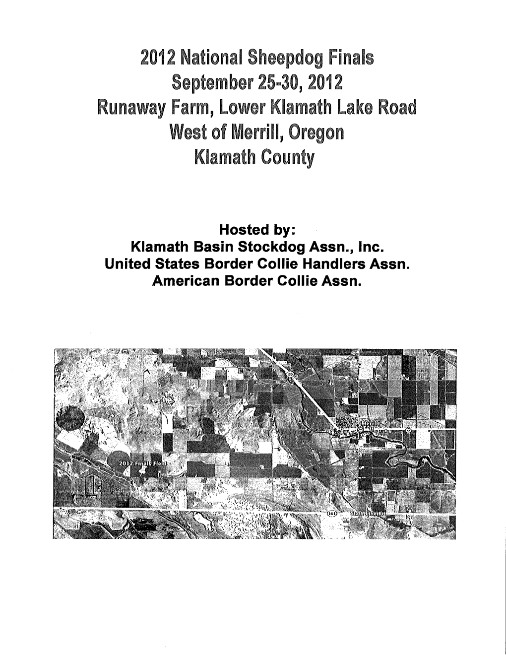 2012 National Sheepdog Finals September 25"30, 2012 Runaway Farm, Lower Klamath Lake Road West of Merrill, Oregon Klamath County