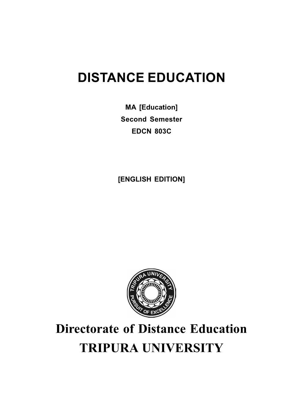 Directorate of Distance Education TRIPURA UNIVERSITY Reviewer Dr Sitesh Saraswat Reader, Bhagwati College of Education, Meerut