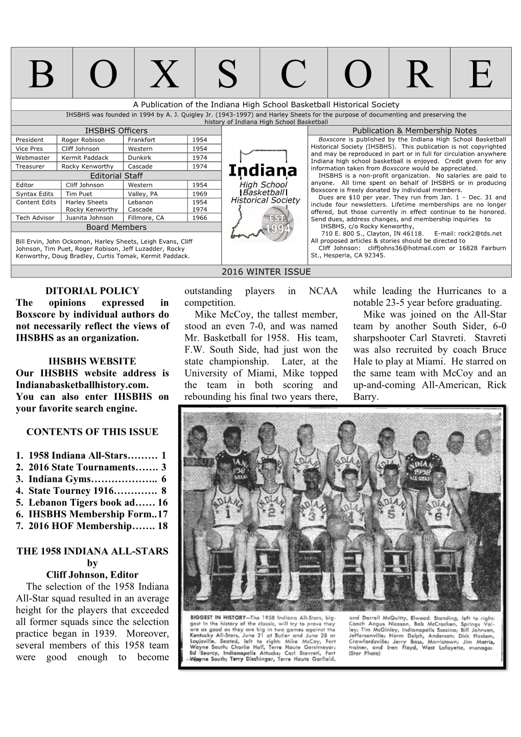 B O X S C O R E a Publication of the Indiana High School Basketball Historical Society IHSBHS Was Founded in 1994 by A