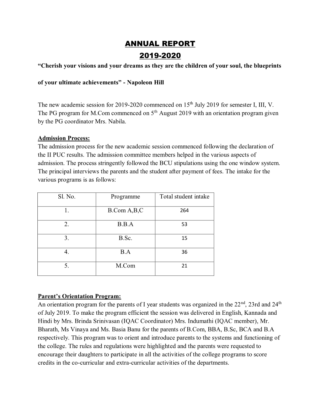 ANNUAL REPORT 2019-2020 “Cherish Your Visions and Your Dreams As They Are the Children of Your Soul, the Blueprints of Your Ultimate Achievements” - Napoleon Hill